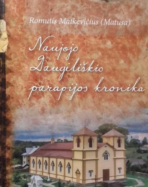 Romutis Matkevičius (Matusa). Naujojo Daugėliškio parapijos kronika (knyga).jpg